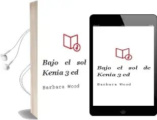 Descargar AudioLibro Bajo el sol de Kenia (3 Ed.) de Barbara Wood año 2001