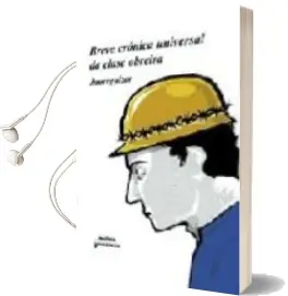 Descargar AudioLibro Breve Cronica Universal da Clase Obreira de Jaureguizar año 2001