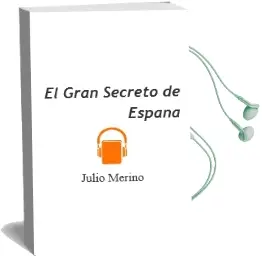 Descargar AudioLibro El Gran Secreto de España de Julio Merino año 2001