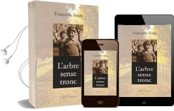 Descargar AudioLibro L Arbrre Sense Tronc de Francesc Seres año 2001