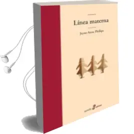 Descargar AudioLibro Linea Materna de Jayne Anne Phillips año 2001