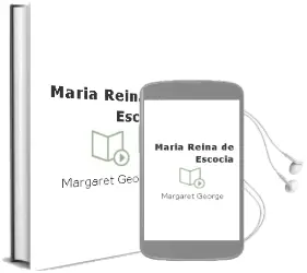 Descargar AudioLibro Maria, Reina de Escocia de Margaret George año 2001