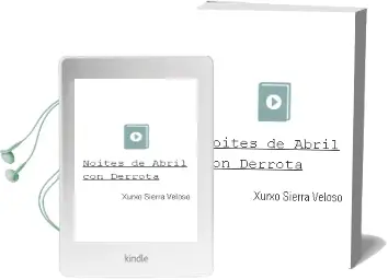 Descargar AudioLibro Noites de Abril con Derrota de Xurxo Sierra Veloso año 2001