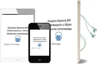 Descargar AudioLibro Nuestra Señora del Ciberespacio y Otras Historias Inminentes de Dativo Donate año 2001