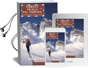 Descargar AudioLibro Obrint Traça pel Pirineu: Recull de Travessies d Esqui de Muntany a de Oriol Guasch año 2001