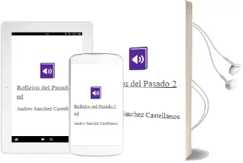 Descargar AudioLibro Reflejos del Pasado (2ª Ed.) de Andres Sanchez Castellanos año 2001