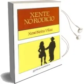Descargar AudioLibro Xente no Rodicio de Xose Neira Vilas año 2001
