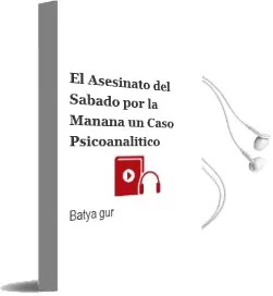 Descargar AudioLibro El Asesinato del Sabado por la Mañana: Un Caso Psicoanalitico de Batya Gur año 2001