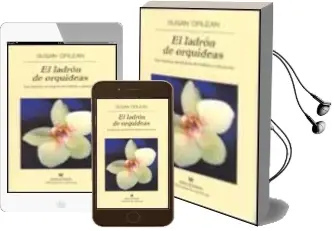 Descargar AudioLibro El Ladron de Orquideas: Una Historia Verdadera de Belleza y Obses ion de Susan Orlena año 2001