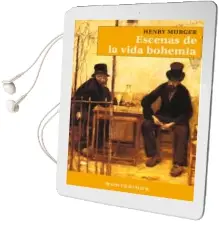 Descargar AudioLibro Escenas de la Vida Bohemia de Henry Murger año 2001