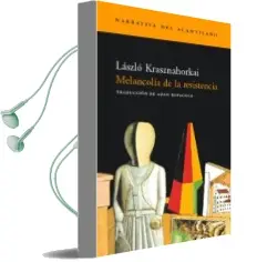 Descargar AudioLibro Melancolia de la Resistencia de Laszlo Krasznahorkai año 2001