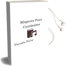 Descargar AudioLibro Mujeres Poco Corrientes de Vernella Fuller año 2001
