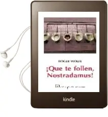 Descargar AudioLibro ¡Que te Follen, Nostradamus! de Roger Wolfe año 2001