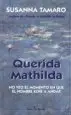 AudioLibro Querida Mathilda: No veo el Momento en que el Hombre Eche a Andar (3ª Ed.) de Susanna Tamaro