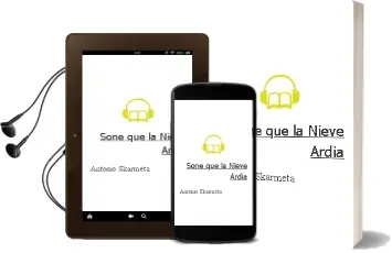 Descargar AudioLibro Soñe que la Nieve Ardia de Antonio Skarmeta año 2001