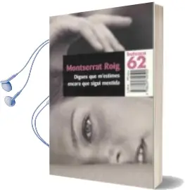 Descargar AudioLibro Digues que m Estimes Encara que Sigui Mentida de Montserrat Roig año 2001