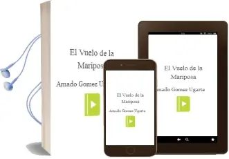 Descargar AudioLibro El Vuelo de la Mariposa de Amado Gomez Ugarte año 2001