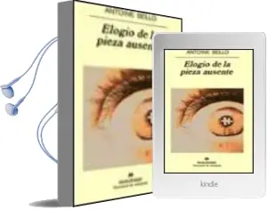 Descargar AudioLibro Elogio de la Pieza Ausente de Antoine Bello año 2001