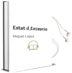 Descargar AudioLibro Estat d Excepcio de Miquel Lopez año 2001