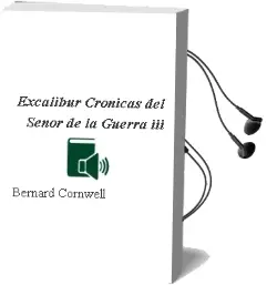 Descargar AudioLibro Excalibur: Cronicas del Señor de la Guerra iii de Bernard Cornwell año 2001