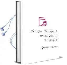 Descargar AudioLibro Mongo-Bongo l Inventor d Animals de Daniel Febres año 2001