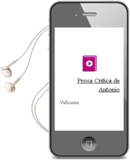 Descargar AudioLibro Prosa Critica de Antonio De Valbuena año 2001