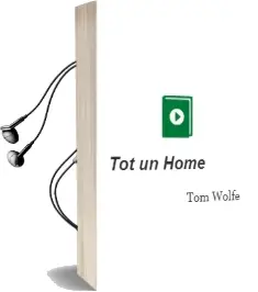 Descargar AudioLibro Tot un Home de Tom Wolfe año 2001