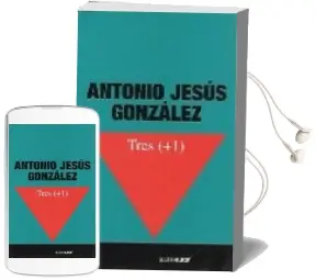 Descargar AudioLibro Tres (+1) de Jesus Gonzalez Garcia año 2001