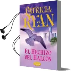 Descargar AudioLibro El Hechizo del Halcon de Patricia Ryan año 2001
