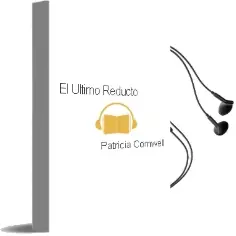 Descargar AudioLibro El Ultimo Reducto de Patricia Cornwell año 2001