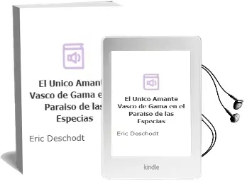 Descargar AudioLibro El Unico Amante Vasco de Gama en el Paraiso de las Especias de Eric Deschodt año 2001