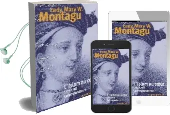 Descargar AudioLibro L Islam au Coeur 1717-1718 Correspondance de Lady Mary W. Montagu año 2001