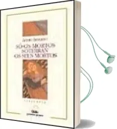 Descargar AudioLibro So os Mortos Soterran os Seus Mortos de Arturo Lezcano año 2001