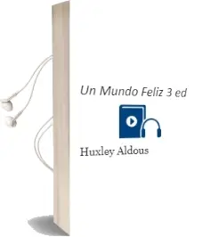Descargar AudioLibro Un Mundo Feliz (3ª Ed.) de Huxley. Aldous año 2001