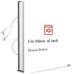 Descargar AudioLibro Un Music al Jardi de Manel Ballart año 2001