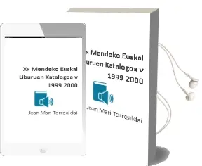 Descargar AudioLibro Xx. Mendeko Euskal Liburuen Katalogoa v (1999-2000) de Joan Mari Torrealdai año 2001