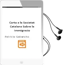 Descargar AudioLibro Carta a la Societat Catalana: Sobre la Immigracio de Patricia Gabancho año 2001
