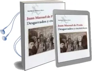 Descargar AudioLibro Desgarrados y Excentricos de Juan Manuel De Prada año 2001