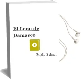 Descargar AudioLibro El Leon de Damasco de Emilio Salgari año 2001