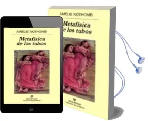 Descargar AudioLibro Metafisica de los Tubos de Amelie Nothomb año 2001