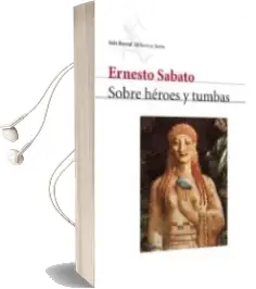 Descargar AudioLibro Sobre Heroes y Tumbas de Ernesto Sabato año 2001