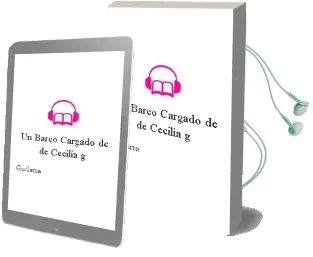 Descargar AudioLibro Un Barco Cargado De... de Cecilia G. De Guilarte año 2001