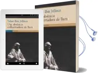Descargar AudioLibro Una Absencia Enllvernadora de Llum de Tahar Ben Jelloun año 2001