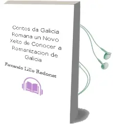 Descargar AudioLibro Contos da Galicia Romana: Un Novo Xeito de Coñocer a Romanizacion de Galicia de Fernando Lillo Redonet año 2001