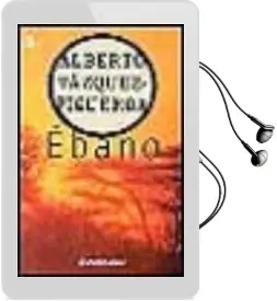 Descargar AudioLibro Ebano de Alberto Vazquez Figueroa año 2001