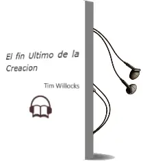 Descargar AudioLibro El fin Ultimo de la Creacion de Tim Willocks año 2001