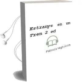 Descargar AudioLibro Estranys en un Tren (2ª Ed.) de Patricia Highsmith año 2001