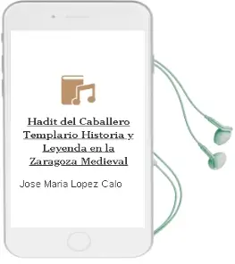 Descargar AudioLibro Hadit del Caballero Templario: Historia y Leyenda en la Zaragoza Medieval de Jose Maria Lopez Calo año 2001