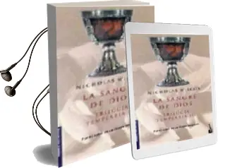 Descargar AudioLibro La Sangre de Dios (Trilogia Templaria Iii) de Nicholas Wilcox año 2001