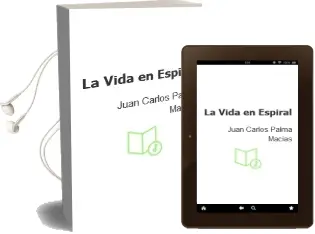 Descargar AudioLibro La Vida en Espiral de Juan Carlos Palma Macias año 2001